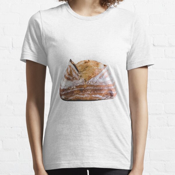 SOURDOUGH BREAD Essential T-Shirt