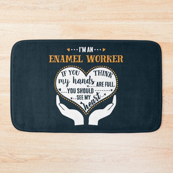 Item preview, I_m An Enamel Worker - Proud Enamel Worker   designed and sold by starthingsmis17.