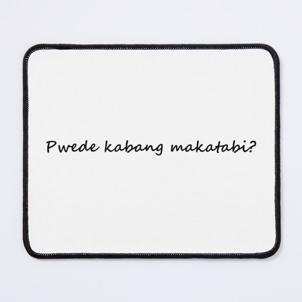 Item preview, " Pwede kabang makatabi? " in tagalog means " Can we be next to each other? " in English designed and sold by PabloBSanchez.