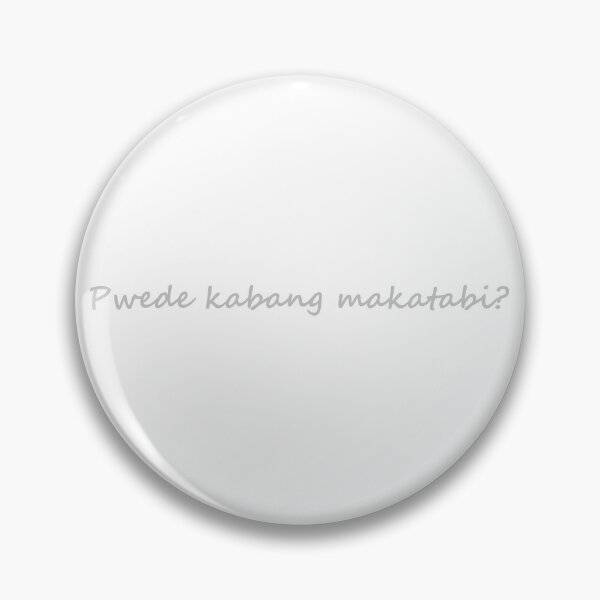 Pwede kabang makatabi?  in tagalog means  Can we be next to each other?   in English Poster for Sale by PabloBSanchez