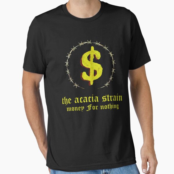 Item preview, The acacia strain - Money For Nothing  designed and sold by dllgaatze1.