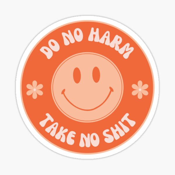 Item preview, Orange Do No Harm Take No Shit designed and sold by annmariestowe.