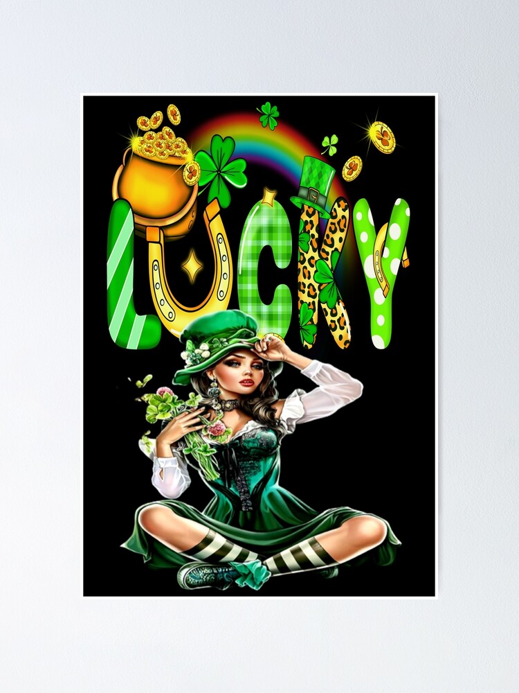 Lucky Irish Girl Luck of the Irish Poster for Sale by shaggydawgg