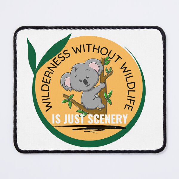 Item preview, Wilderness Without Wildlife Koala designed and sold by cadillacmt.