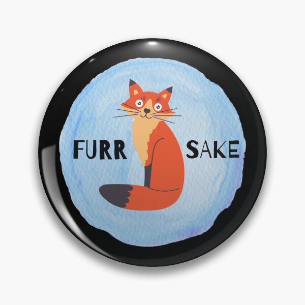 Item preview, Furr Fox' Sake, For Fox sake, Funny Cute Fox, Fox Lover designed and sold by hiunlimit.
