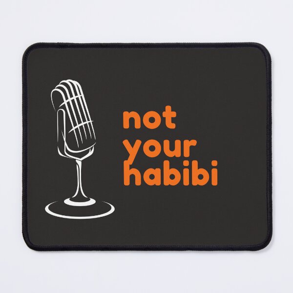 Item preview, not your habibi designed and sold by SHEZJADO ⭐⭐⭐⭐⭐.
