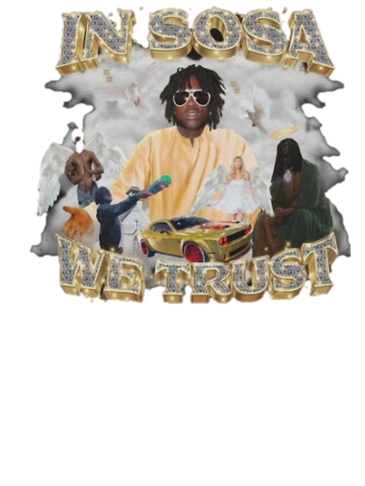 in sosa we trust chief keef Classic T-Shirt for Sale by