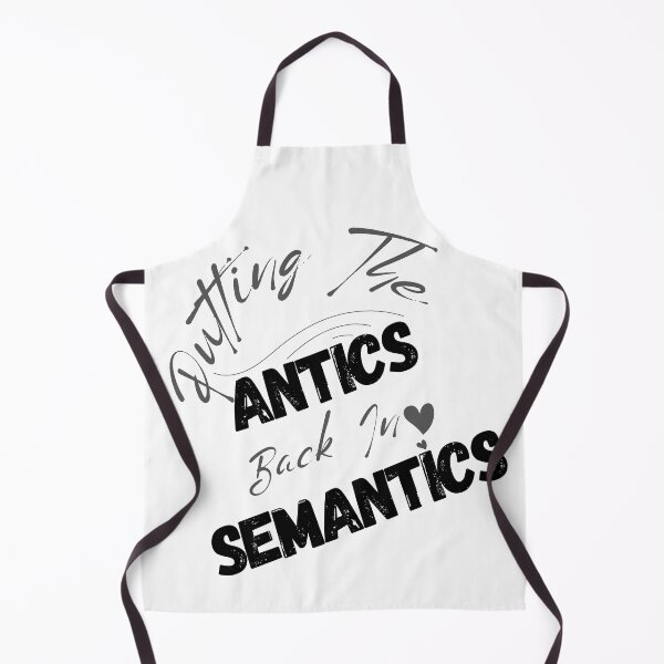 Item preview, Putting The Antics Back In Semantics  designed and sold by Innovativeartco ⭐⭐⭐⭐⭐(12k).