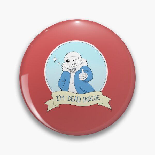 Item preview, Undertale - Sans I_m Dead Inside   designed and sold by aydonhui32.
