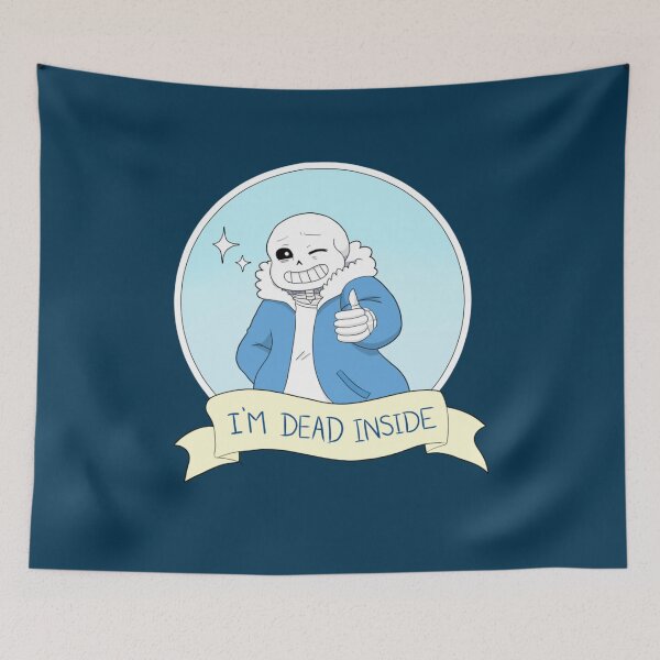 Item preview, Undertale - Sans I_m Dead Inside   designed and sold by aydonhui32.