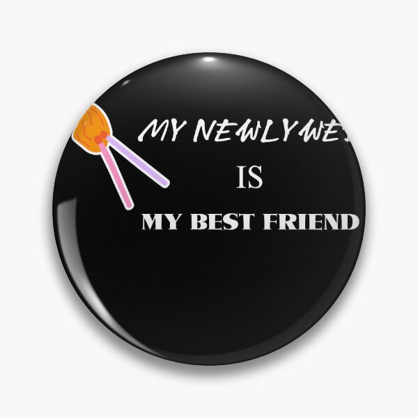 Item preview,  My newlywed is my bestfriend  designed and sold by Hight-low-view.