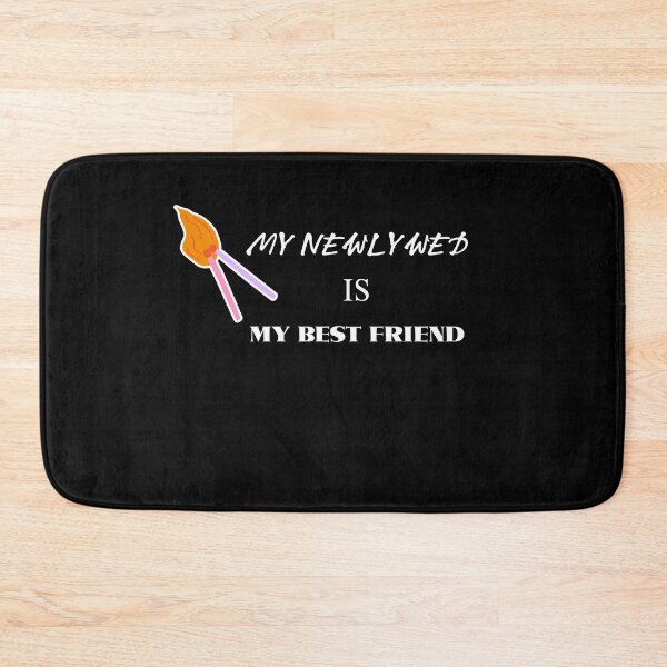 Item preview,  My newlywed is my bestfriend  designed and sold by Hight-low-view.