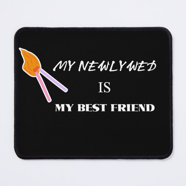 Item preview, My newlywed is my bestfriend designed and sold by Hight-low-view.