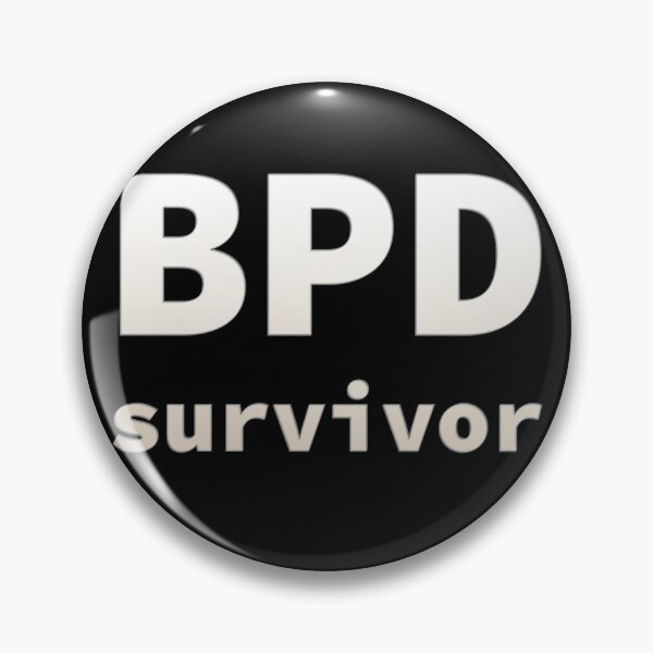 Item preview, BPD (borderline personality disorder) survivor designed and sold by SolarCross.