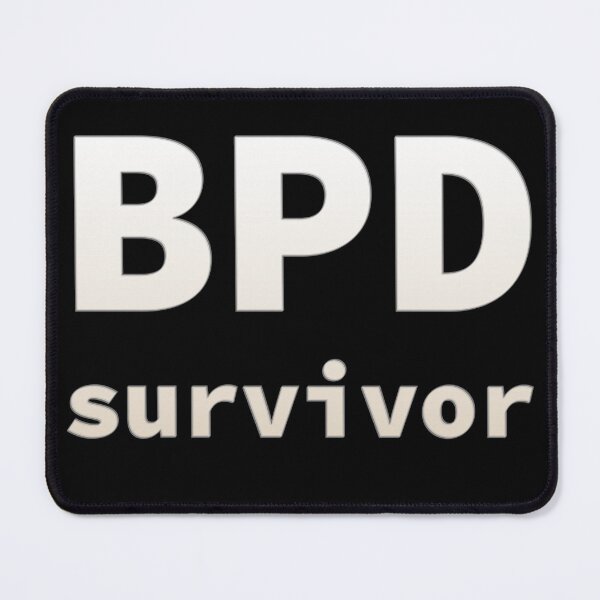 Item preview, BPD (borderline personality disorder) survivor designed and sold by SolarCross.