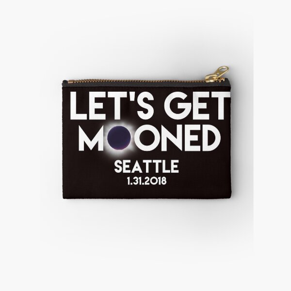 Item preview, let's get mooned SEATTLE 1.31.2018 designed and sold by WickedDesigner.