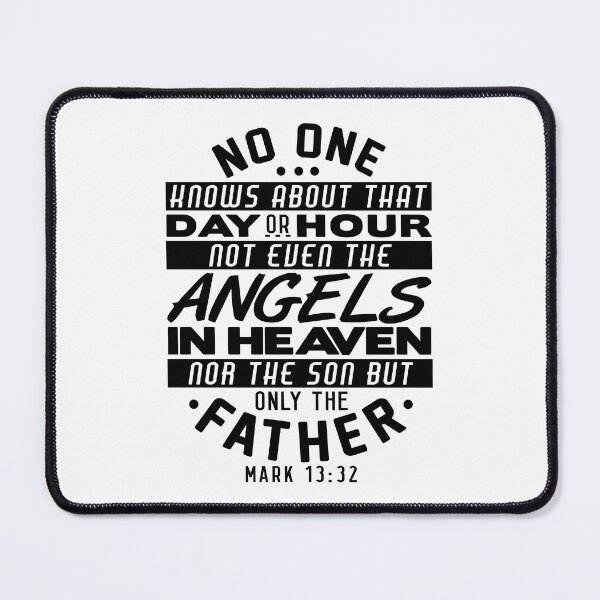 Item preview, No One Knows About That Day Or Hour - Mark 13:32 designed and sold by plushism.