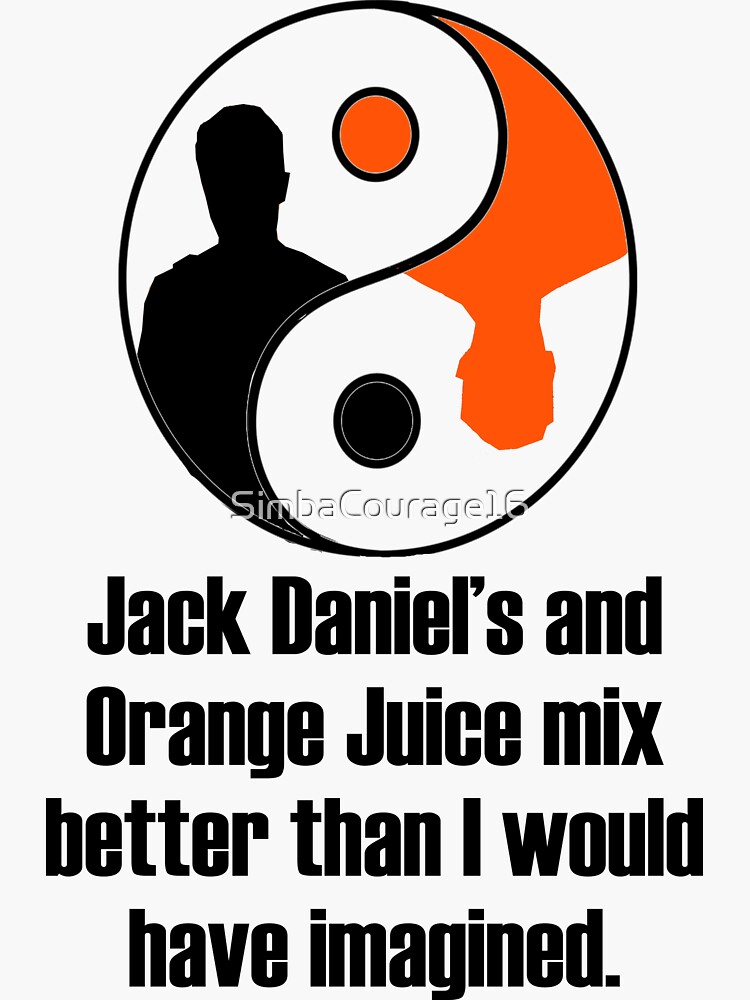 "Jack Daniel’s and Orange Juice mix better than I would have imagined