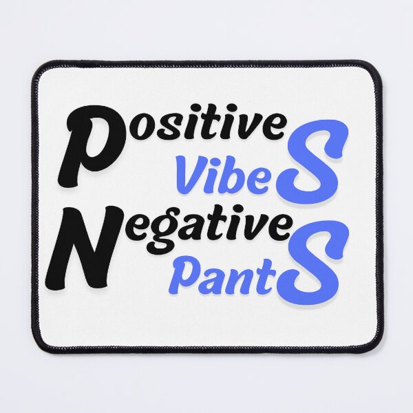 Item preview, Positive Vibes, Negative Pants designed and sold by Positive.Mindset.