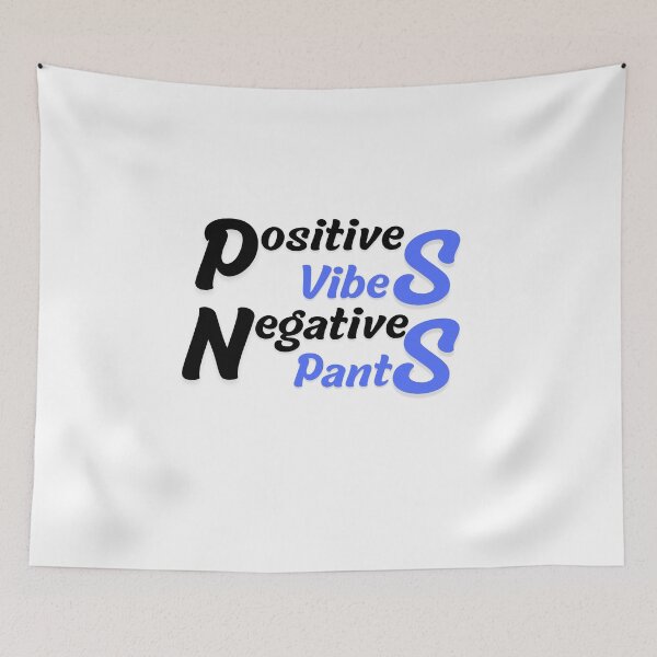 Item preview, Positive Vibes, Negative Pants designed and sold by Positive.Mindset.
