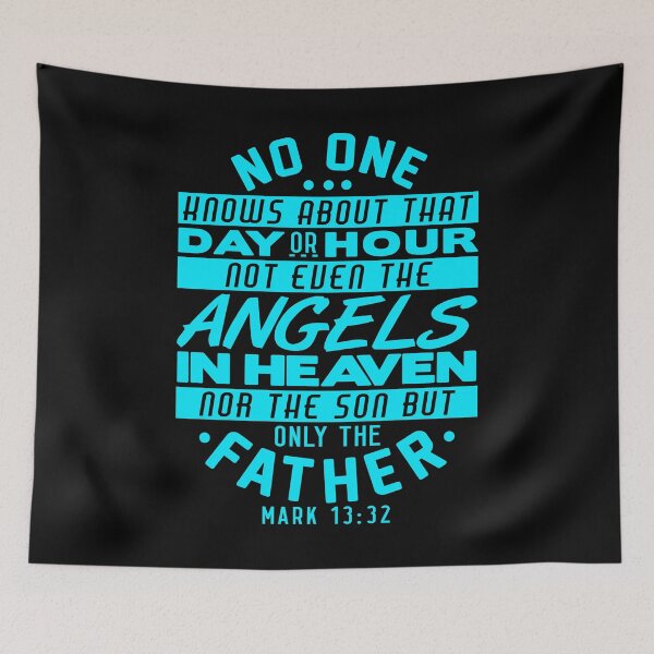 Item preview, No One Knows About That Day Or Hour - Mark 13:32 designed and sold by plushism.