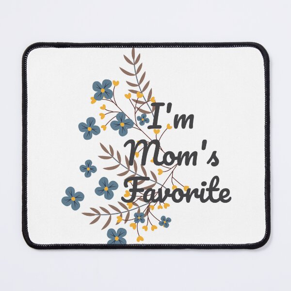 Item preview, I'm Mom's Favorite Essential designed and sold by Mirosi-S.