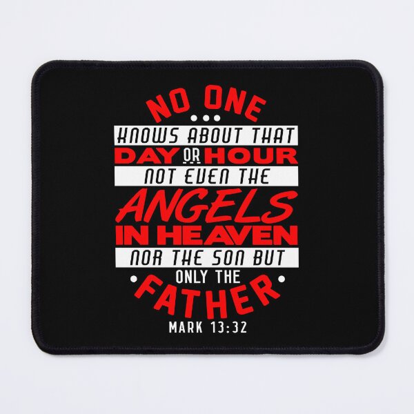 Item preview, No One Knows About That Day Or Hour - Mark 13:32 designed and sold by plushism.