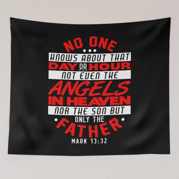 Item preview, No One Knows About That Day Or Hour - Mark 13:32 designed and sold by plushism.