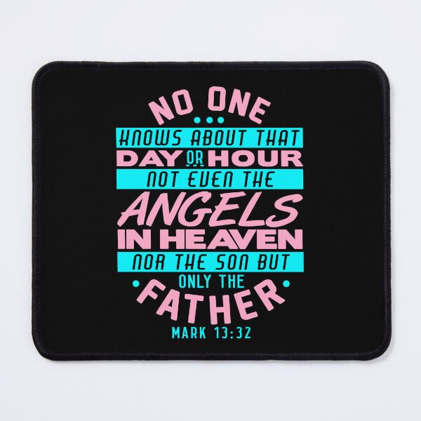 Item preview, No One Knows About That Day Or Hour - Mark 13:32 designed and sold by plushism.