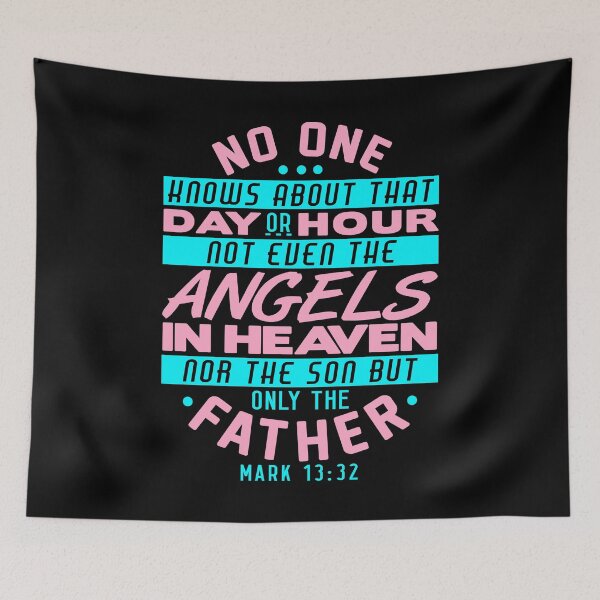 Item preview, No One Knows About That Day Or Hour - Mark 13:32 designed and sold by plushism.