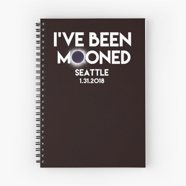Item preview, I've been mooned SEATTLE 1.31.2018 designed and sold by WickedDesigner.