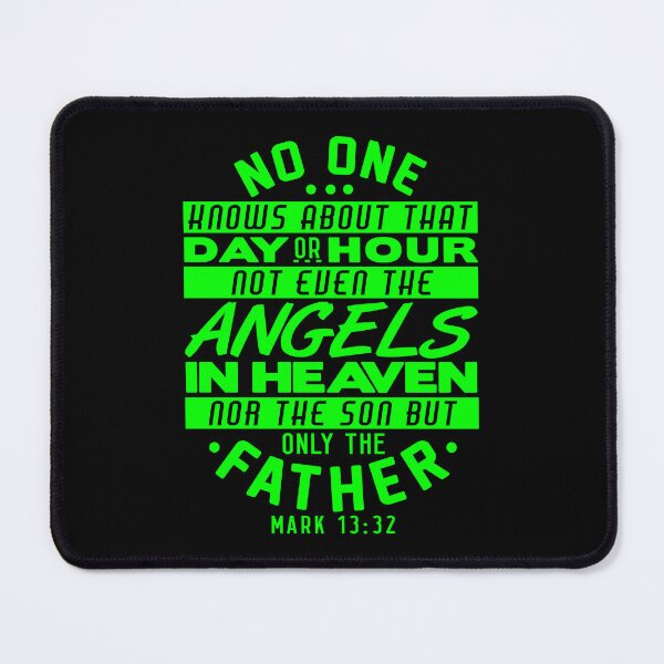 Item preview, No One Knows About That Day Or Hour - Mark 13:32 designed and sold by plushism.