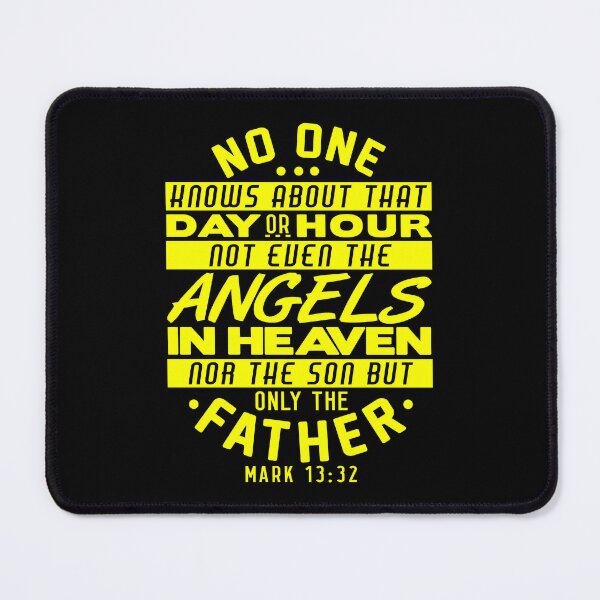 Item preview, No One Knows About That Day Or Hour - Mark 13:32 designed and sold by plushism.