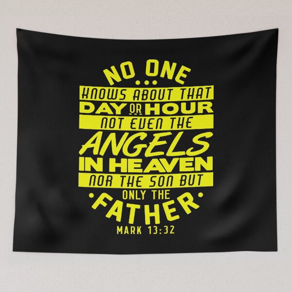 Item preview, No One Knows About That Day Or Hour - Mark 13:32 designed and sold by plushism.