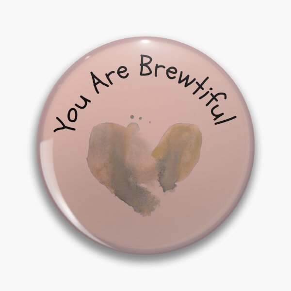 Item preview, You Are Brewtiful designed and sold by jessypaul027.