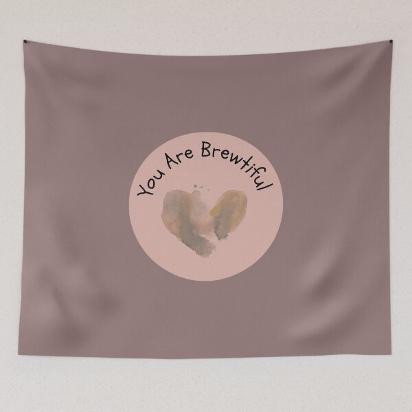 Item preview, You Are Brewtiful designed and sold by jessypaul027.