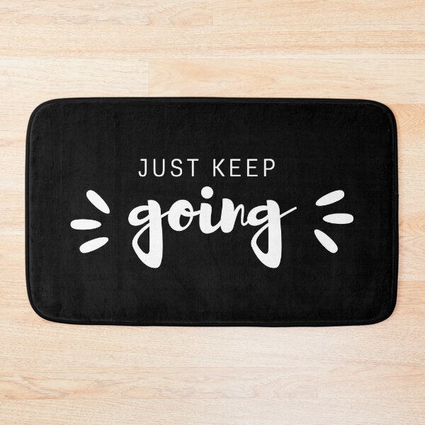 Item preview, Just keep going designed and sold by we-got-it-DSGN.