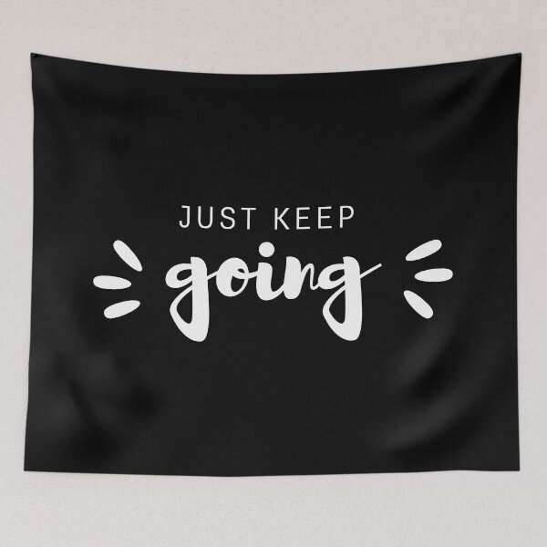 Item preview, Just keep going designed and sold by we-got-it-DSGN.