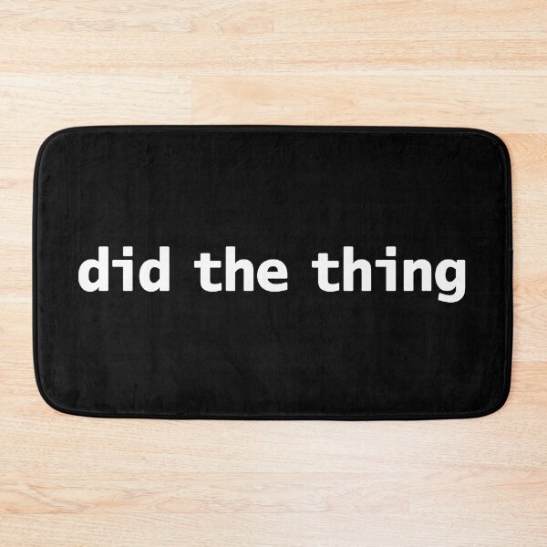 Item preview, Did The Thing Funny Memes Typography designed and sold by ellenhenry.