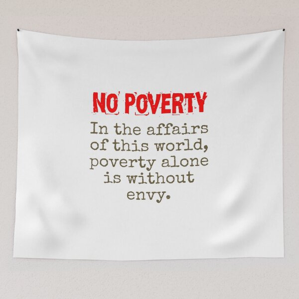 Item preview, In The Affairs Of This World - Poverty Quote  designed and sold by CrankyOldDude.