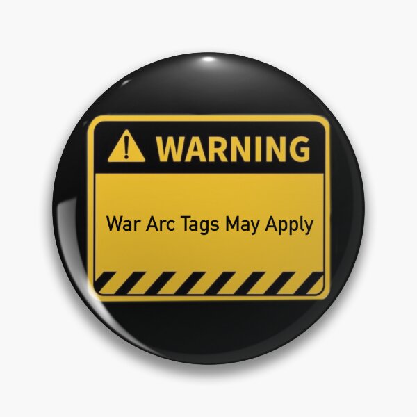 Item preview, War Arc Tags May Apply designed and sold by Toadlily3.