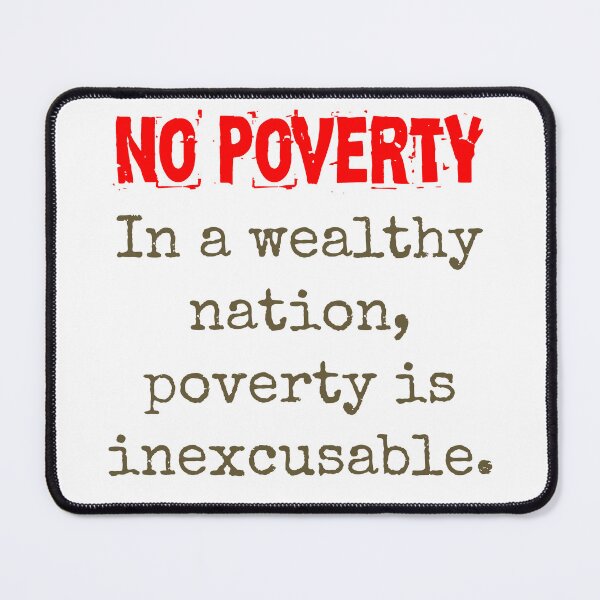 Item preview, In A Wealthy Nation - Poverty Quote designed and sold by CrankyOldDude.