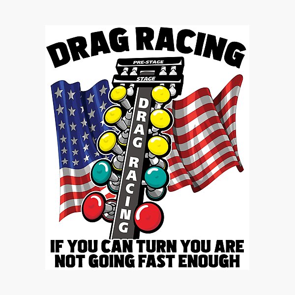 Item preview, Drag Racing If You Can Turn Then You Are Not Going Fast Enough designed and sold by kudostees.