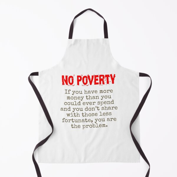Item preview, If You Have More Money Than You Could Ever Spend - Poverty Quote  designed and sold by CrankyOldDude.
