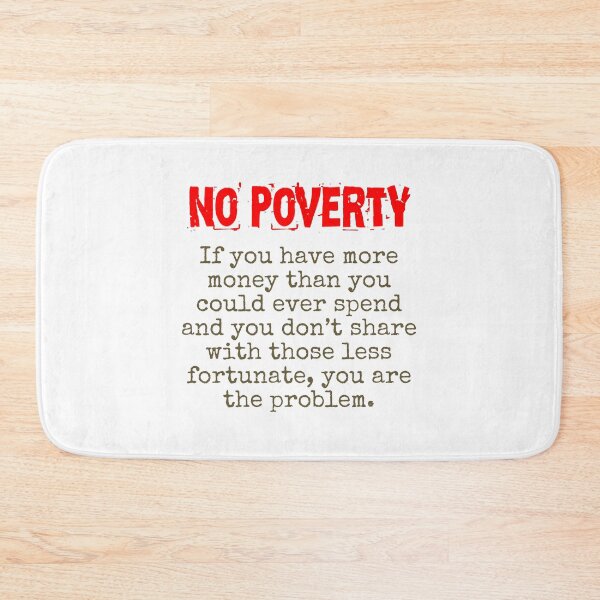 Item preview, If You Have More Money Than You Could Ever Spend - Poverty Quote  designed and sold by CrankyOldDude.