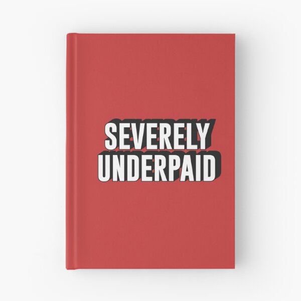 Item preview, Severely underpaid worker employee text typography | Morcaworks designed and sold by Morcawork.