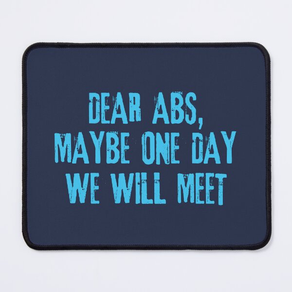 Item preview, Dear Abs, Maybe One Day We Will Meet - Funny Workout designed and sold by motivationaltee.