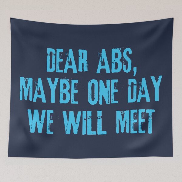 Item preview, Dear Abs, Maybe One Day We Will Meet - Funny Workout designed and sold by motivationaltee.