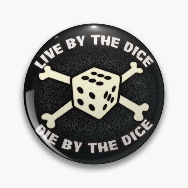 Item preview, Live By The Dice, Die By The Dice designed and sold by SolarCross.