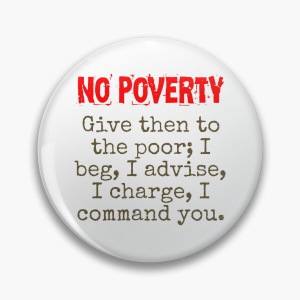 Item preview, Give Then To The Poor - Poverty Quote  designed and sold by CrankyOldDude.